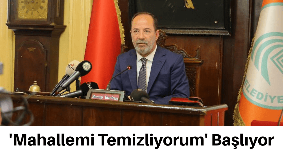 'Mahallemi Temizliyorum' Başlıyor