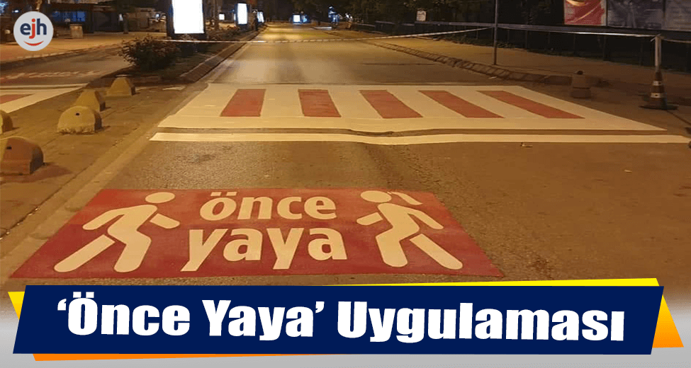 'Önce Yaya' Uygulaması