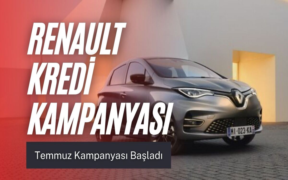 Renault Sıfır Araç Kampanyasını Duyurdu! 24 Ay Vadeli Kredi Sunuluyor