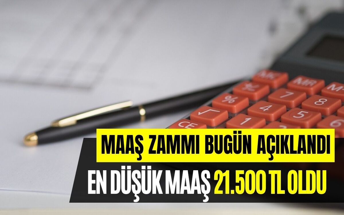 En Düşük Maaş 21.500 TL Oldu! Bayram Ettiren Maaş Zammı Açıklandı