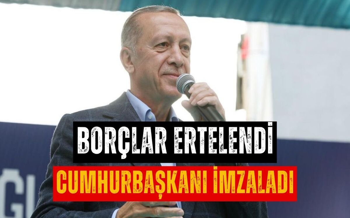 Cumhurbaşkanı Erdoğan İmzaladı! 11 İlde Borçların Ertelenmesine Dair Karar Resmi Gazete’de Yayımlandı