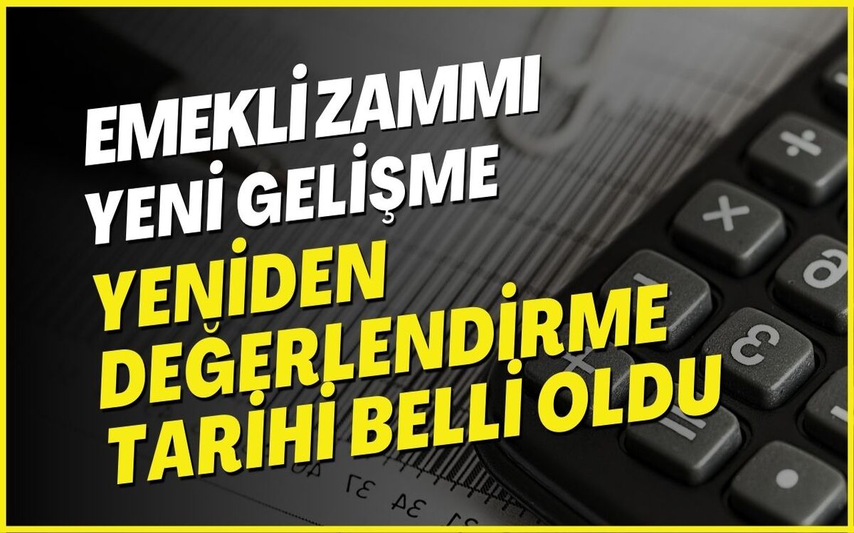 Emeklilerin Yüzü Güldürecek Yeni Gelişme! Emekli Zammının Yeniden Değerlendirileceği Tarih Belli Oldu