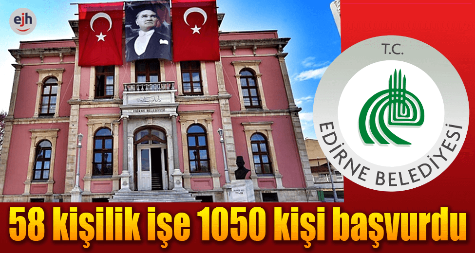 58 Kişilik İşe 1050 Kişi Başvurdu