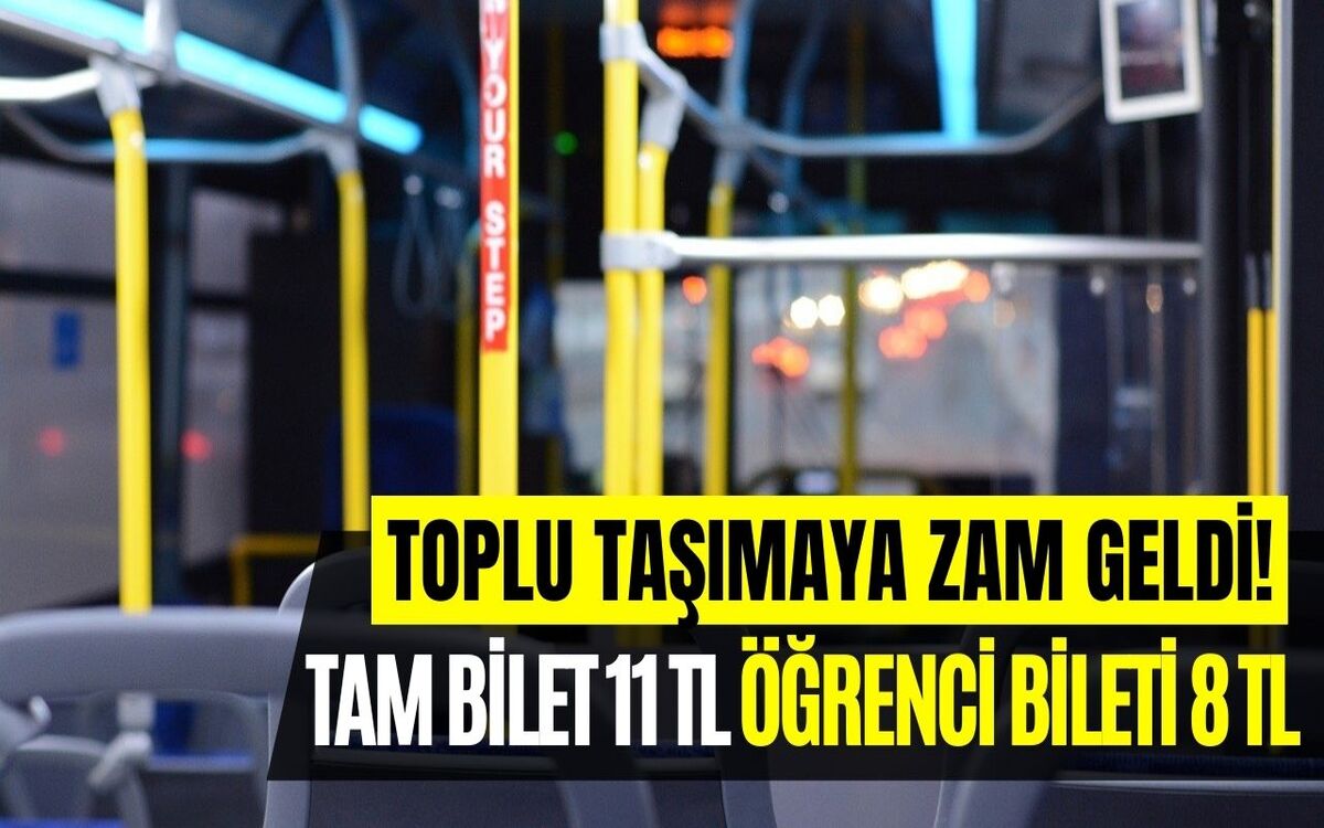 Tam Bilet 11 TL, Öğrenci Bileti 8 TL Oldu! Toplu Taşımaya Bir İlde Daha Zam Geldi