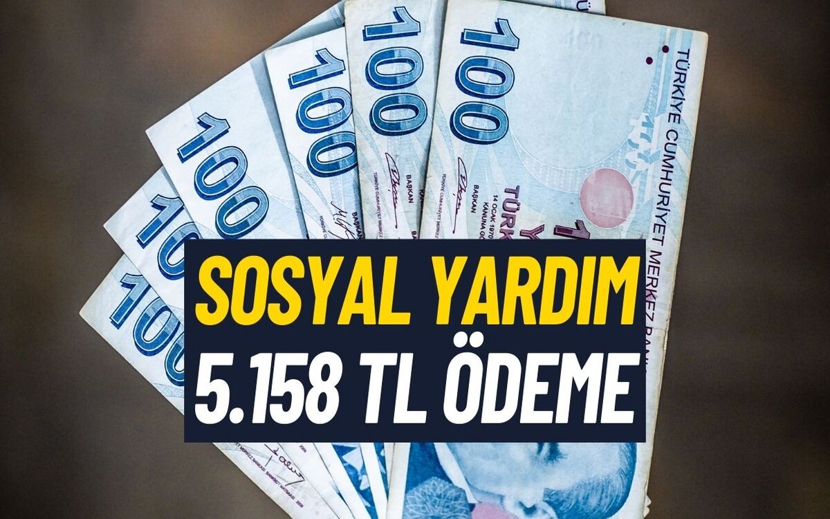 Devlet Desteği 5158 TL Oldu! Sosyal Yardım Ödemeleri Zamlı Verilecek