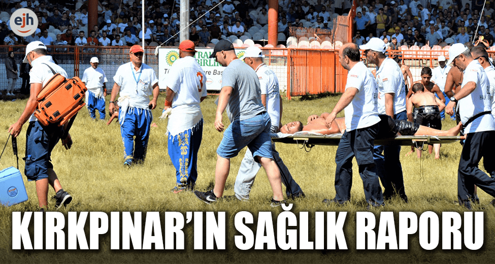 Kırkpınar'ın Sağlık Raporu