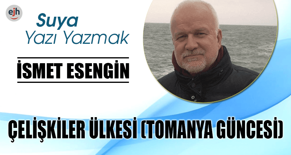 ÇELİŞKİLER ÜLKESİ (TOMANYA GÜNCESİ)