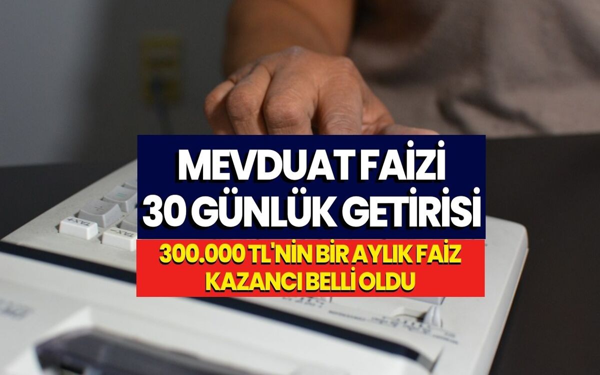 300.000 TL’nin Ağustos Ayı Mevduat Faizi Kazancı! Bir Aylık Mevduat Getirisi Belli Oldu