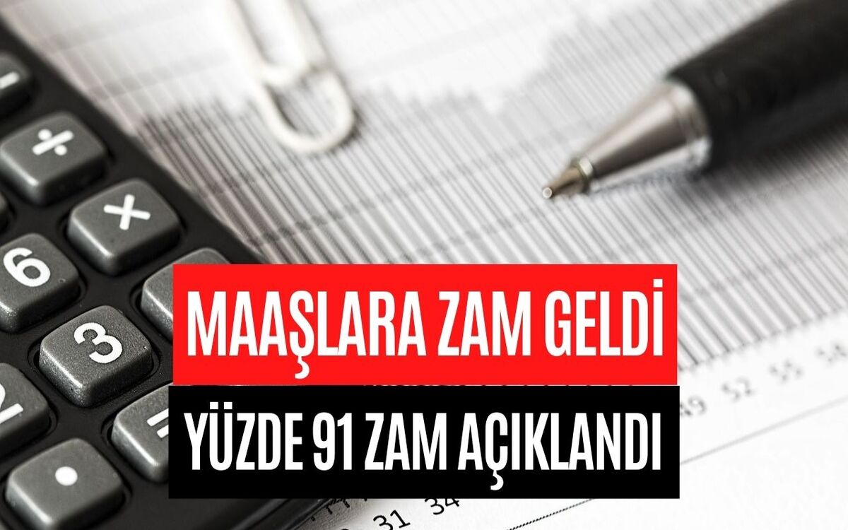 Büyük Maaş Zammına Ağustosta İmzalar Atıldı! Yüzde 91 Zam Resmen Duyuruldu