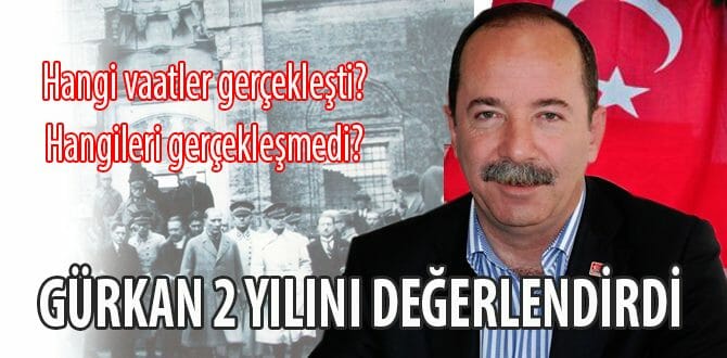 Belediye Başkanı Gürkan 2 Yılını Değerlendirdi