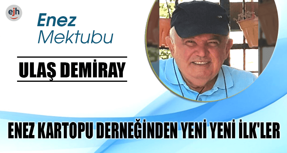 ENEZ KARTOPU DERNEĞİNDEN YENİ YENİ İLK'LER