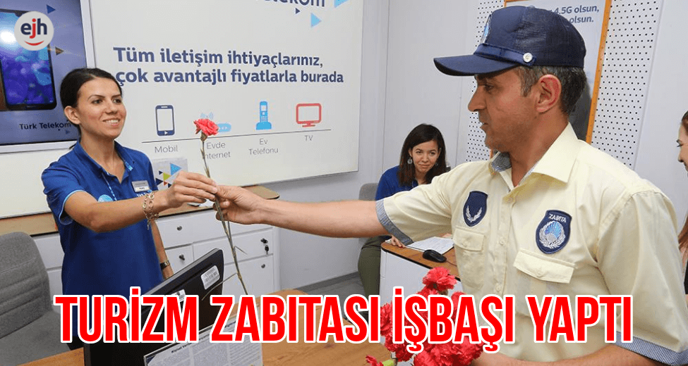 Turizm Zabıtası İşbaşı Yaptı