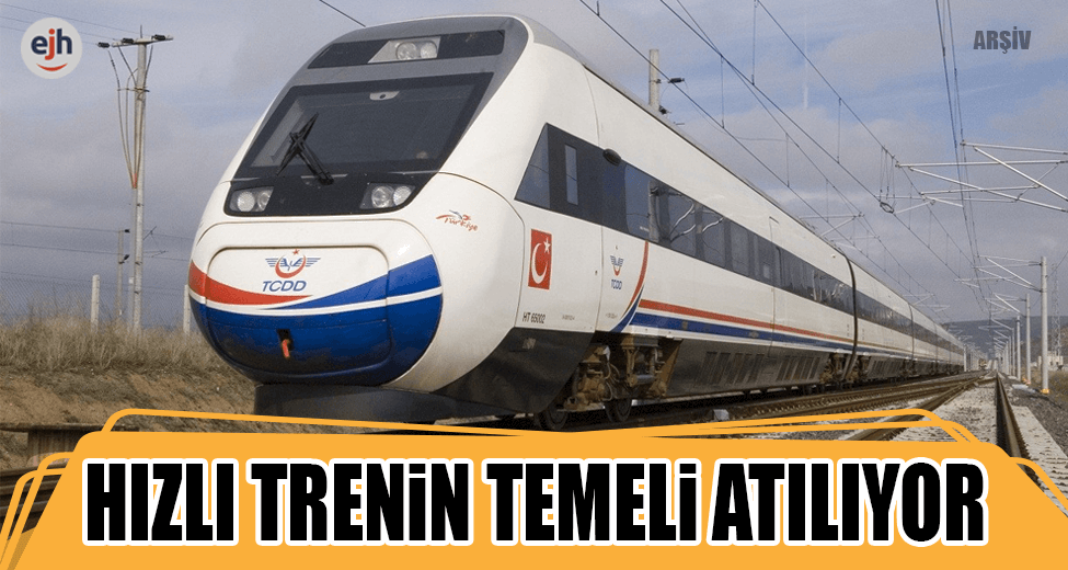 Halkalı-Kapıkule Hızlı Tren Hattının Temeli Atılıyor