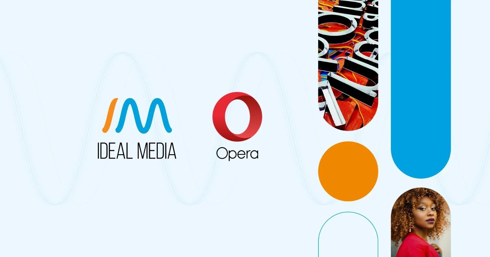 IdealMedia ve Opera Etkileşimi Artırmak İçin İş Birliği Yapıyor