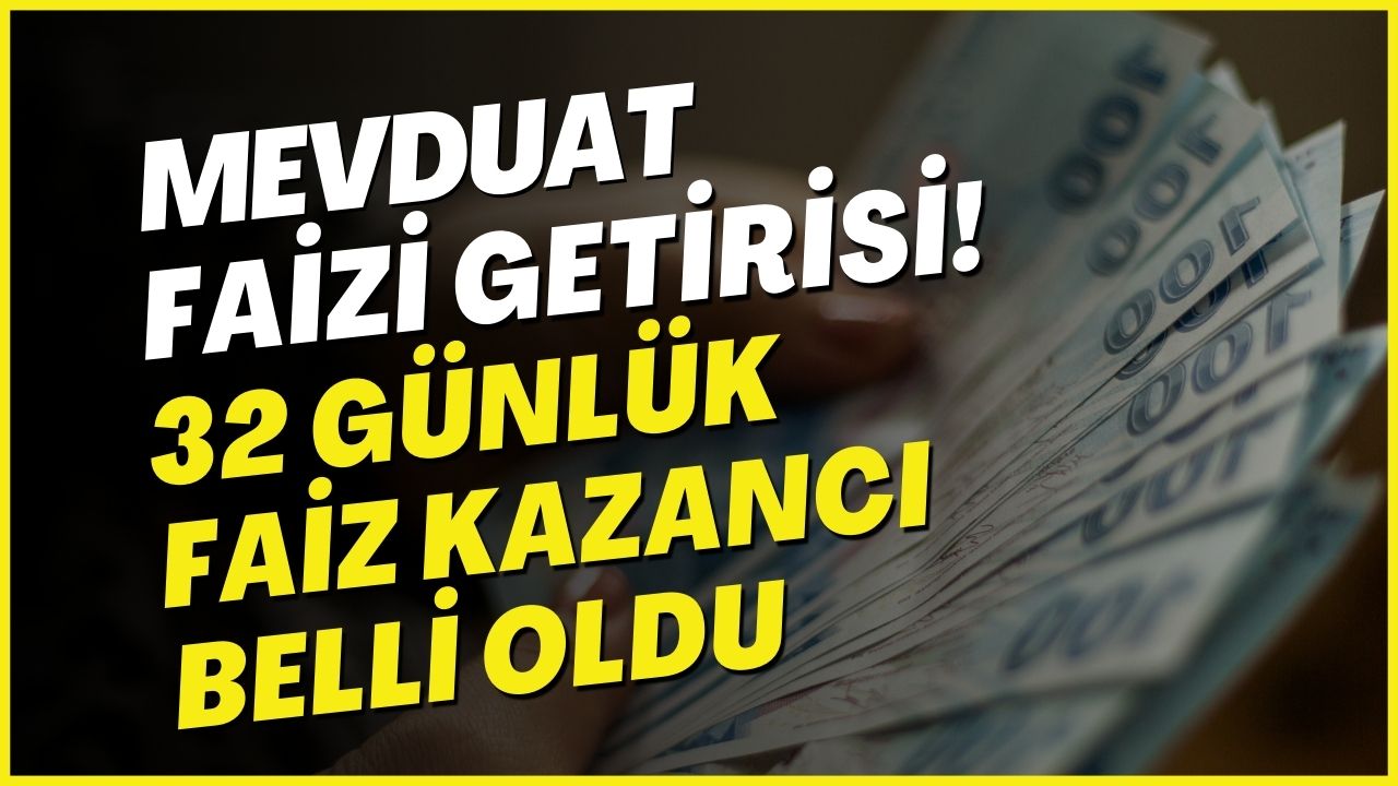 280.000 TL’nin 32 Günlük Faiz Getirisi Hesaplandı! Birikimlerini Vadeli Mevduata Yatıran Yaşadı