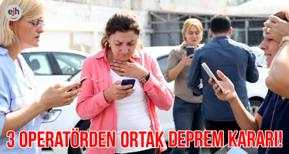 Türk Telekom, Turkcell ve Vodafone'dan Ortak Deprem Kararı!