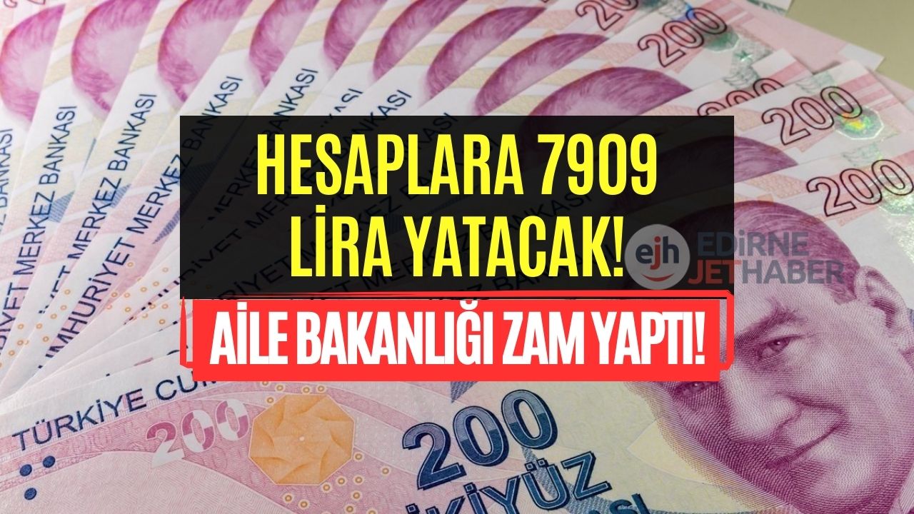 Aile Bakanlığı Hak Sahiplerine  Ağustos Ayında Tek Seferde 7909 Lira Yatıracak!