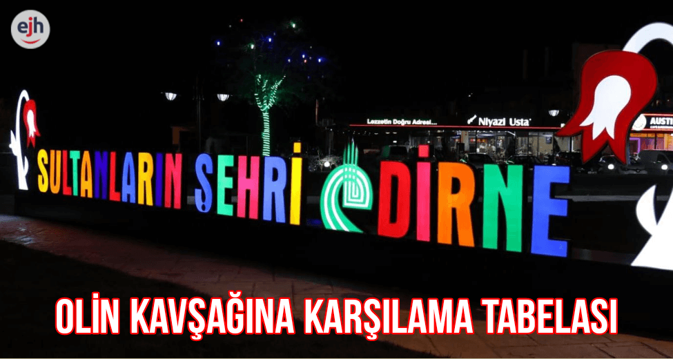 Olin Kavşağı'na Karşılama Tabelası