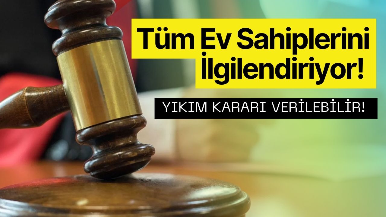 Yargıtay'dan Emsal Konut Kararı! Herkesin Yaptırdığı O Basit Tadilatın Cezası Çok Büyük