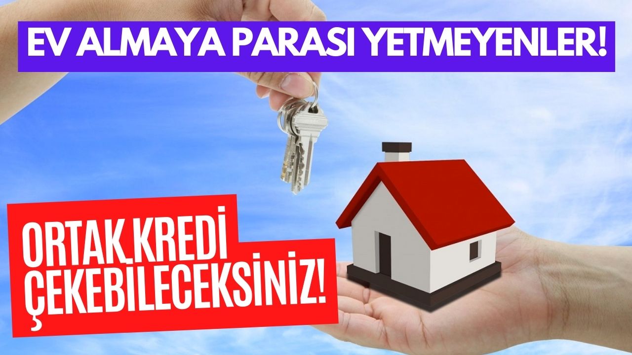 Ziraatten Ev Alacaklara Müjde! Tek Başına Gücü Yetmeyene 5 Kişilik Ortak Konut Kredisi!