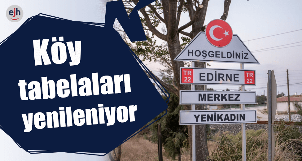 Köy Tabelaları Yenileniyor