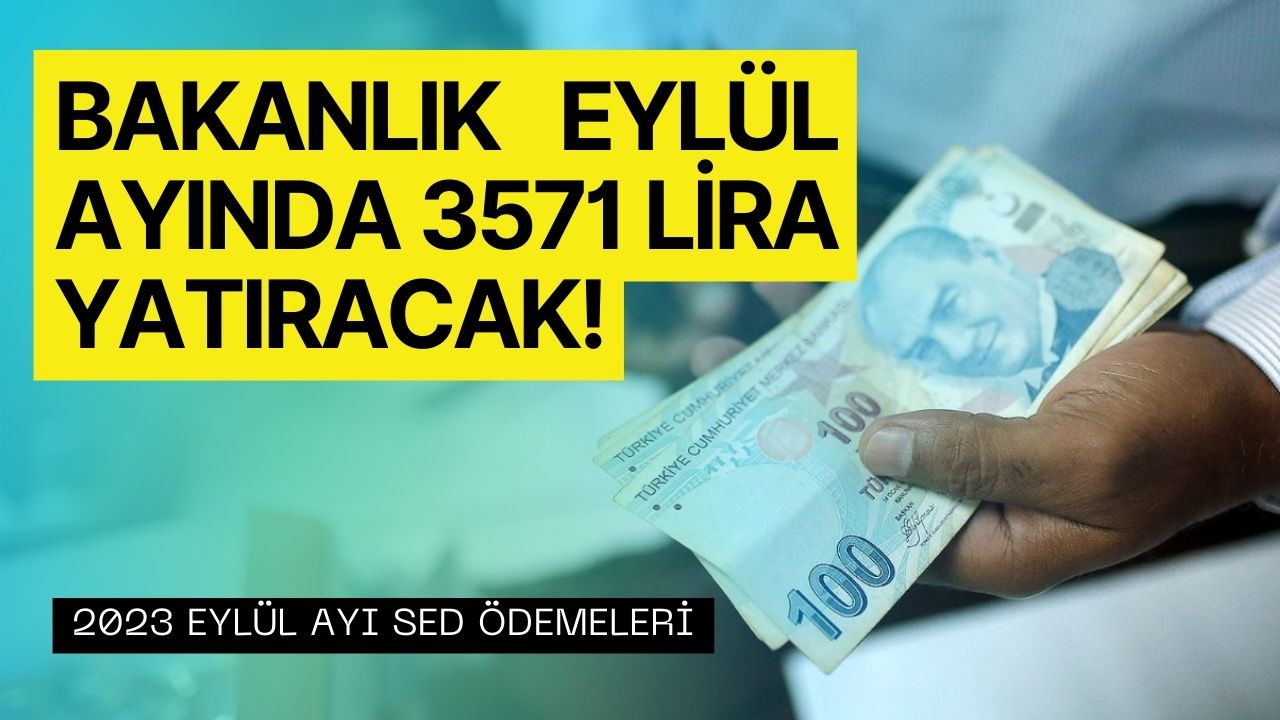 2023 Eylül SED Ödemesi! Hak Sahiplerine 3571 Lira Sosyal Yardım Parası Yatacak