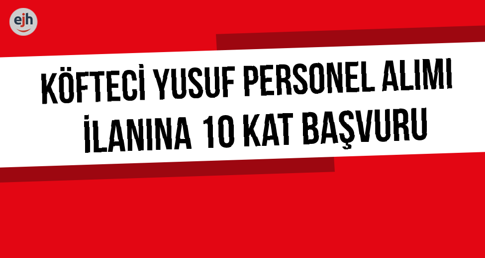 Personel Alımı İlanına 10 Kat Başvuru