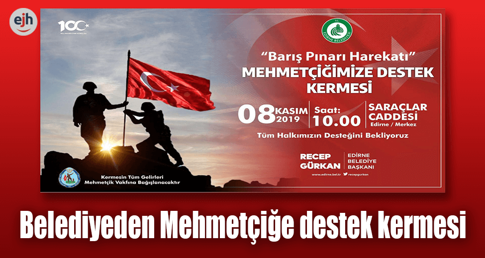 Edirne Belediyesinden Mehmetçiğe Destek Kermesi