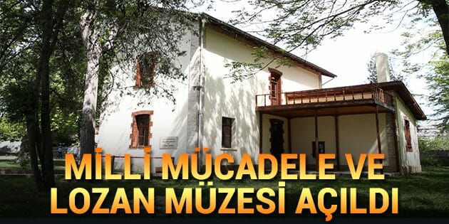 Edirne'de Milli Mücadele ve Lozan Müzesi Açıldı