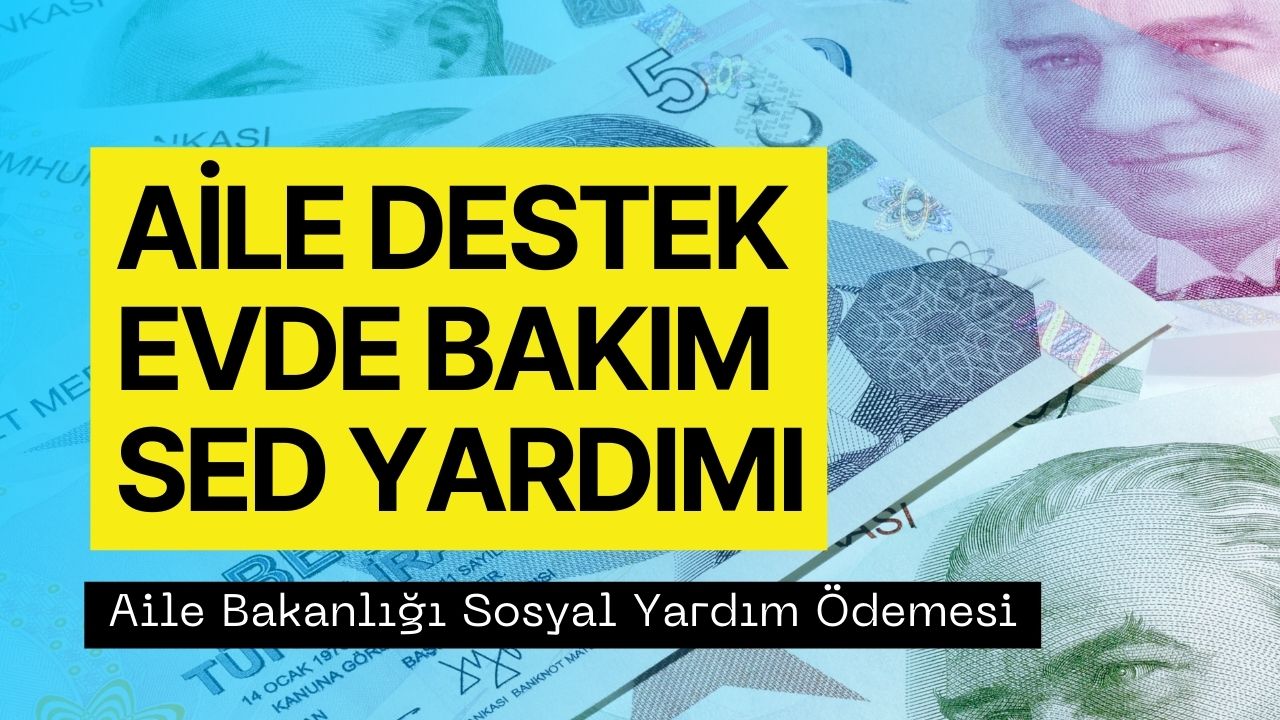 SED, Evde Bakım, Yaşlı ve Engelli Aylığı Ödemelerinde Son Durum! Destek Ödemeleri Zammında Yeni Gelişme!