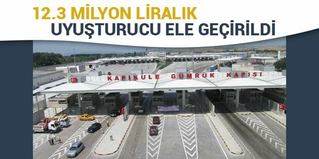 Kapıkule'de 12.3 Milyon Lira Değerinde Uyuşturucu Ele Geçirildi