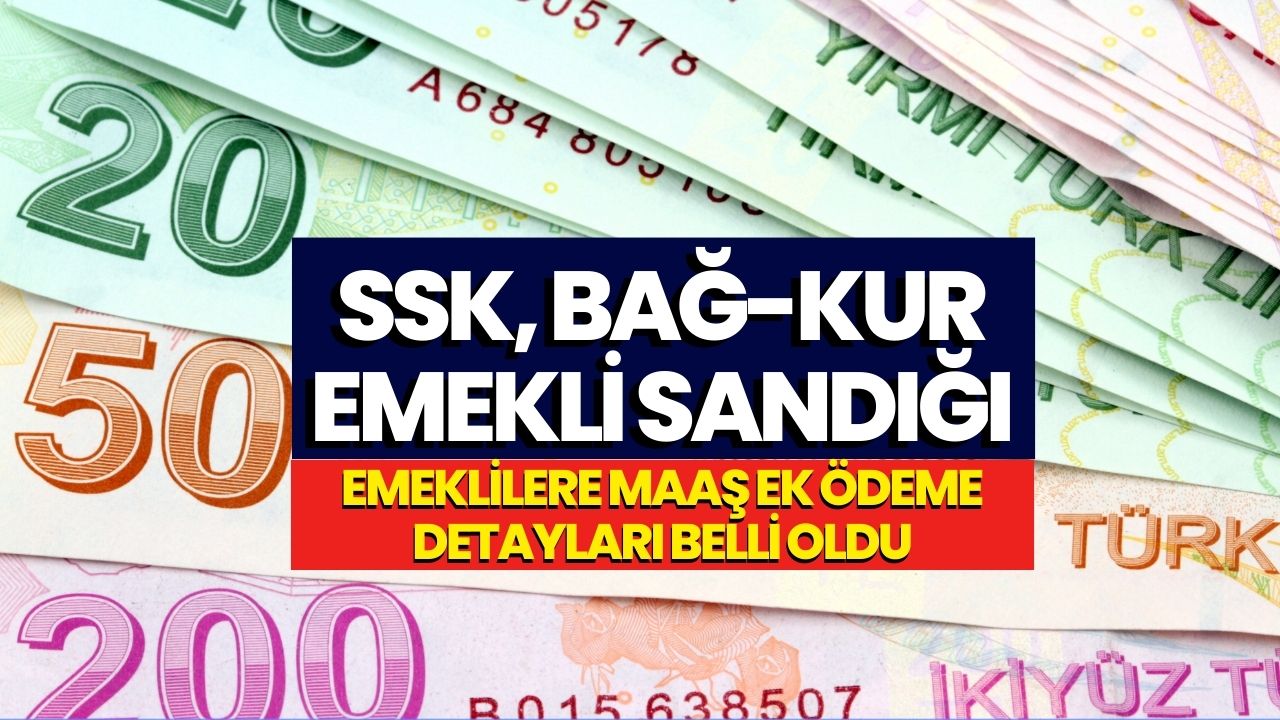 Nakit En Az 4500 TL Verilecek! SSK, Bağkur, Emekli Sandığı Emeklisine Büyük Müjde