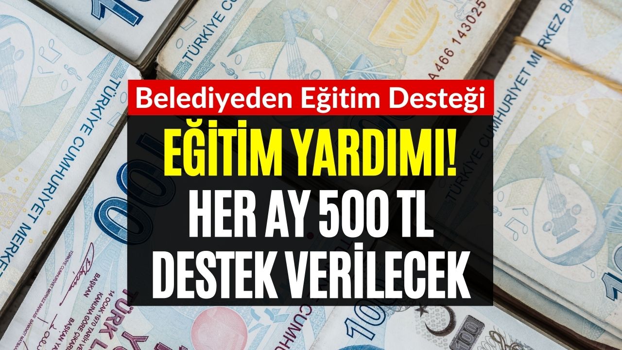 Başvurular İçin Acele Edin! 100 Bin Öğrenciye 500 TL Maddi Destek Verilecek