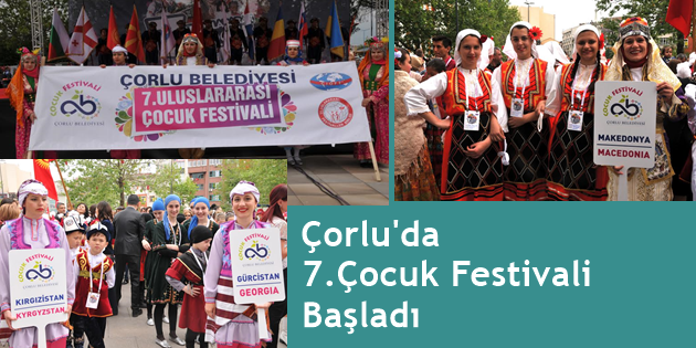 Çorlu'da 7. Çocuk Festivali Başladı