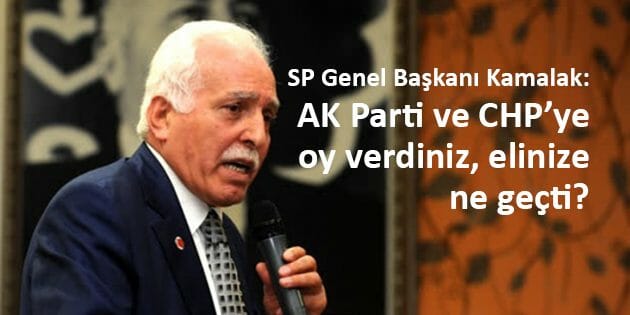 Kamalak: AK Parti ve CHP'ye Oy Verdiniz Elinize Ne Geçti?