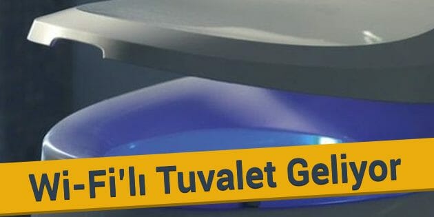 Wi-Fi'lı Tuvalet Geliyor