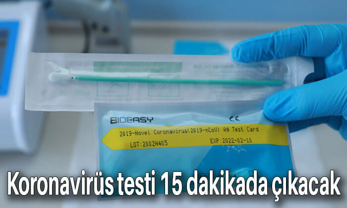Koronavirüs testi 15 dakikada çıkacak