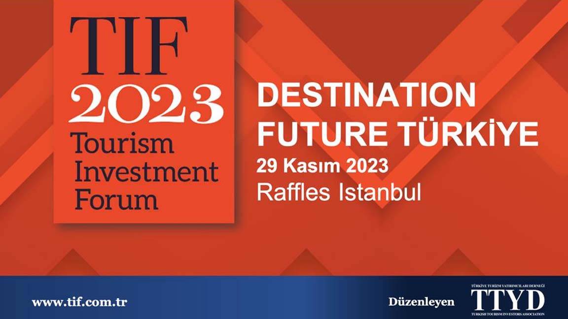 Tourism Investment Forum 29 Kasım'da İstanbul'da