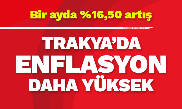 Trakya'da enflasyon daha yüksek