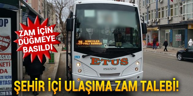 Şehir İçi Ulaşıma Zam Talebi