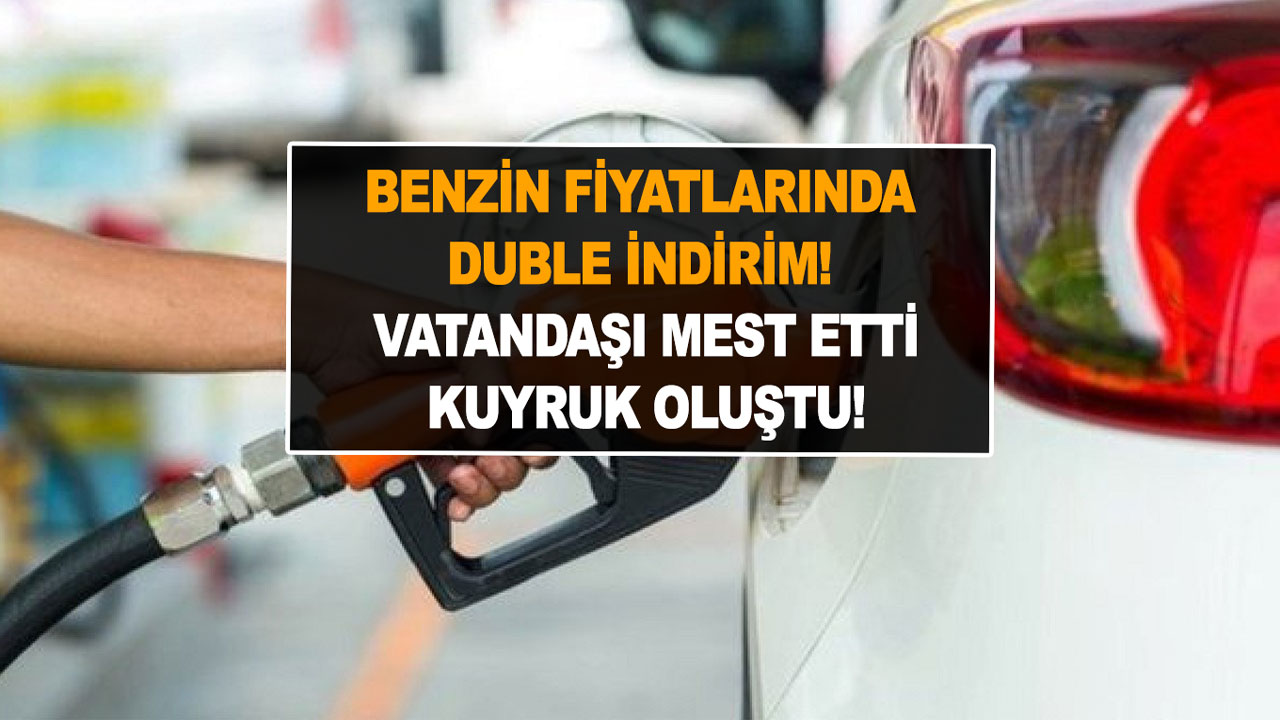 19 Eylül benzin fiyatlarında duble indirim! Vatandaşı mest etti! Kuyruk oluştu