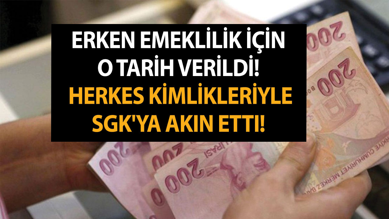 Erken emeklilik için o tarih verildi! Herkes kimlikleriyle SGK'ya akın etti!