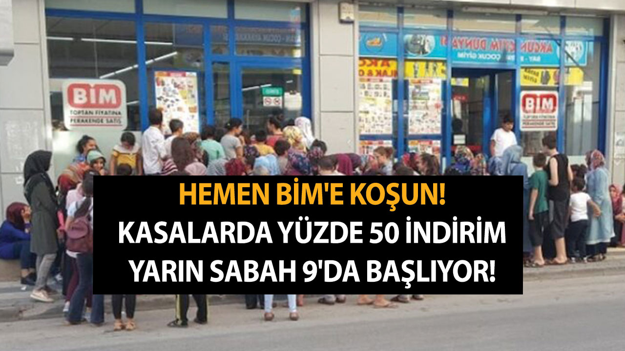 Hemen BİM'e koşun! Kasalarda yüzde 50 indirim yarın sabah 9'da başlıyor!