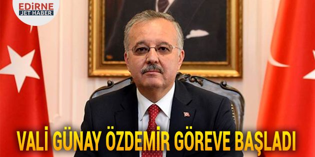 Vali Günay Özdemir Göreve Başladı