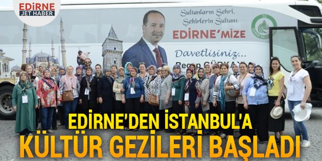 Edirne'de İstanbul'a Kültür Gezileri Başladı