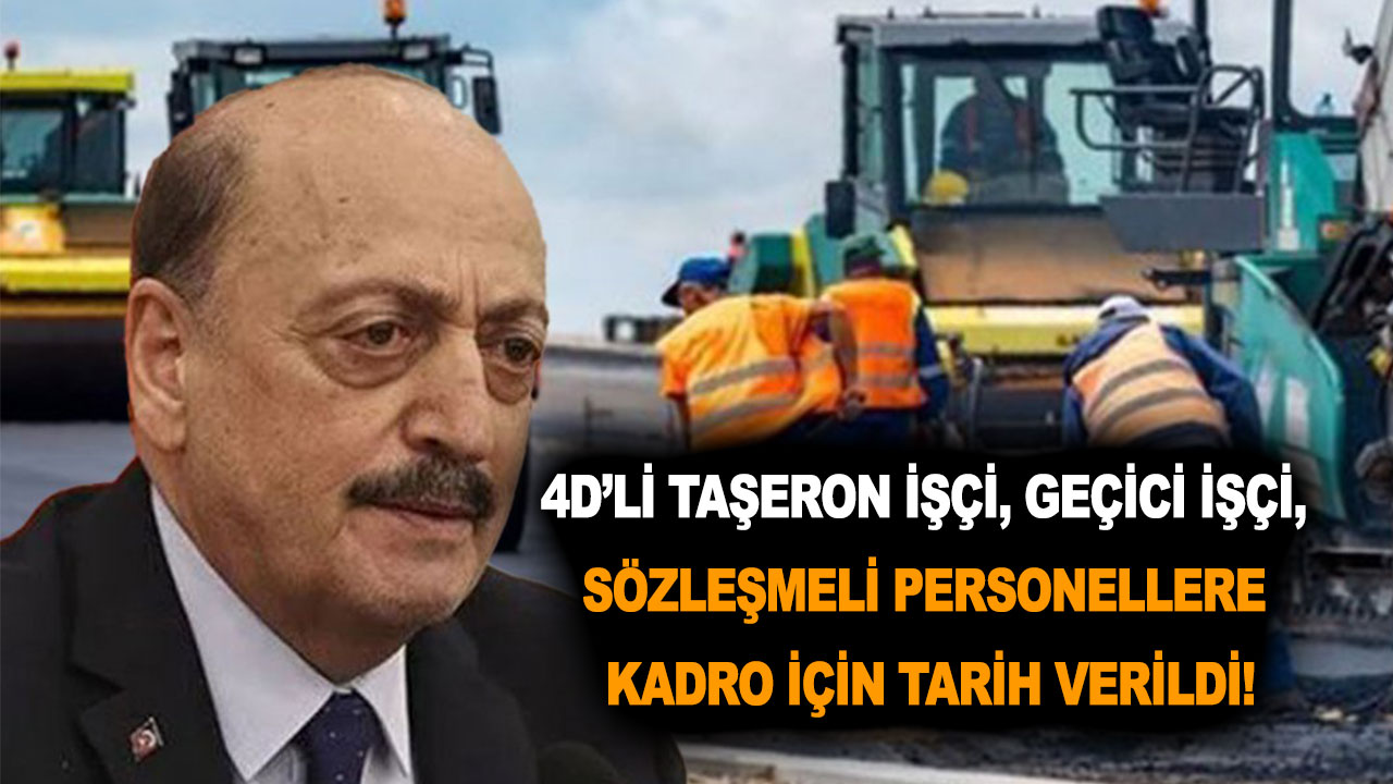 27 Eylül 4D’li taşeron işçi, geçici işçi, sözleşmeli personele kadro tarihi verildi