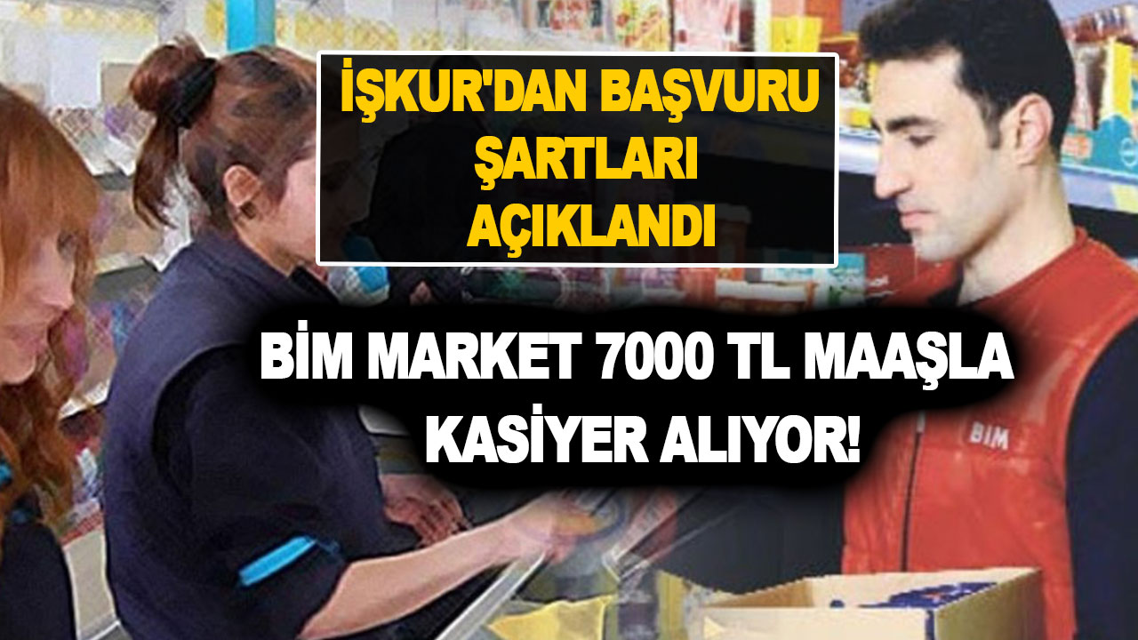 BİM market 7000 TL maaşla kasiyer alıyor! İŞKUR'dan başvuru şartları açıklandı