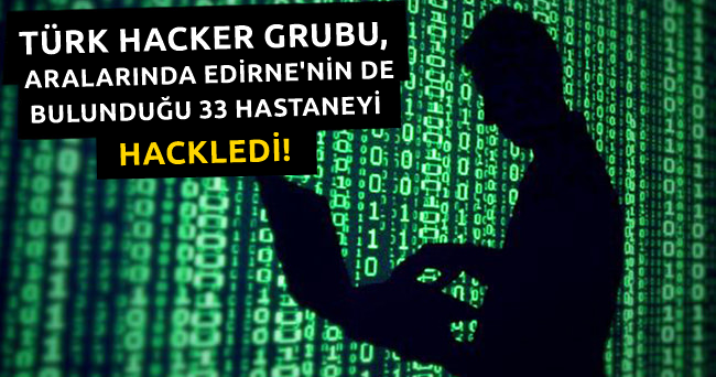 Aralarında Edirne'nin De Bulunduğu 33 Devlet Hastanesi Hacklendi!