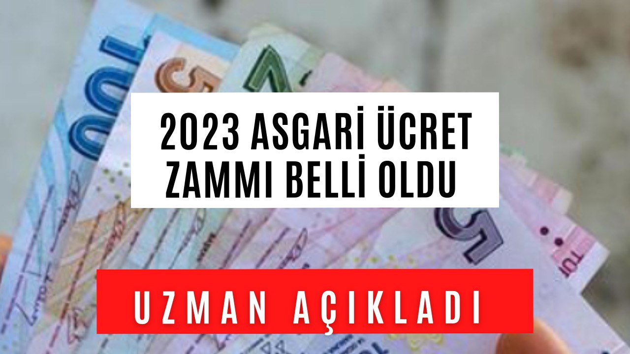 2023 Asgari Ücretin Ne Kadar Olacağını Uzman Açıkladı!