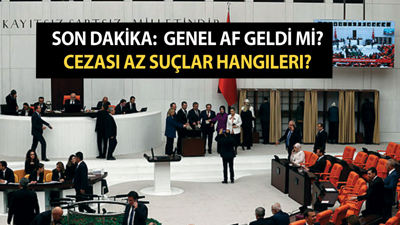 Son dakika: Mahkumlara genel af geldi mi? Cezası az suçlar hangileri, nedir?